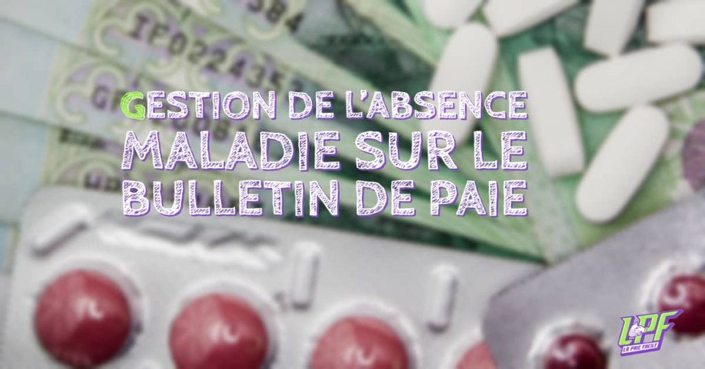 Gestion De L’absence Maladie Sur Le Bulletin De Paie