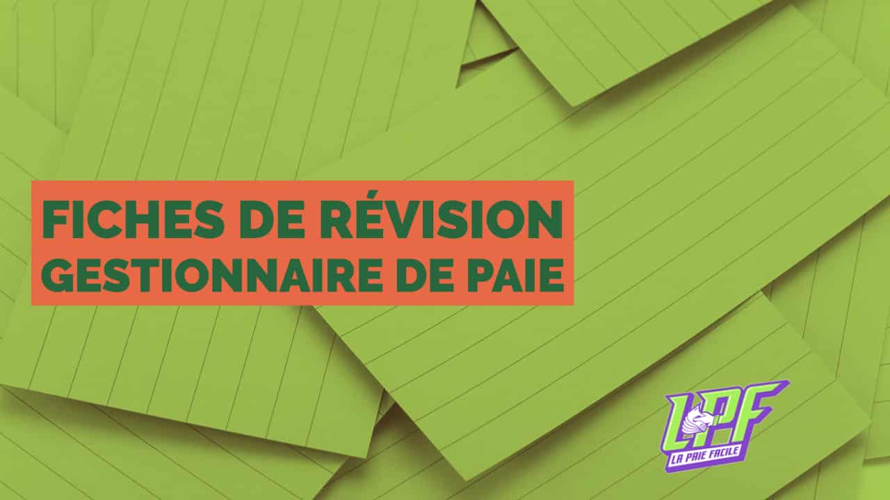 Faire Des Fiches De Révision Gestionnaire De Paie - La Paie Facile