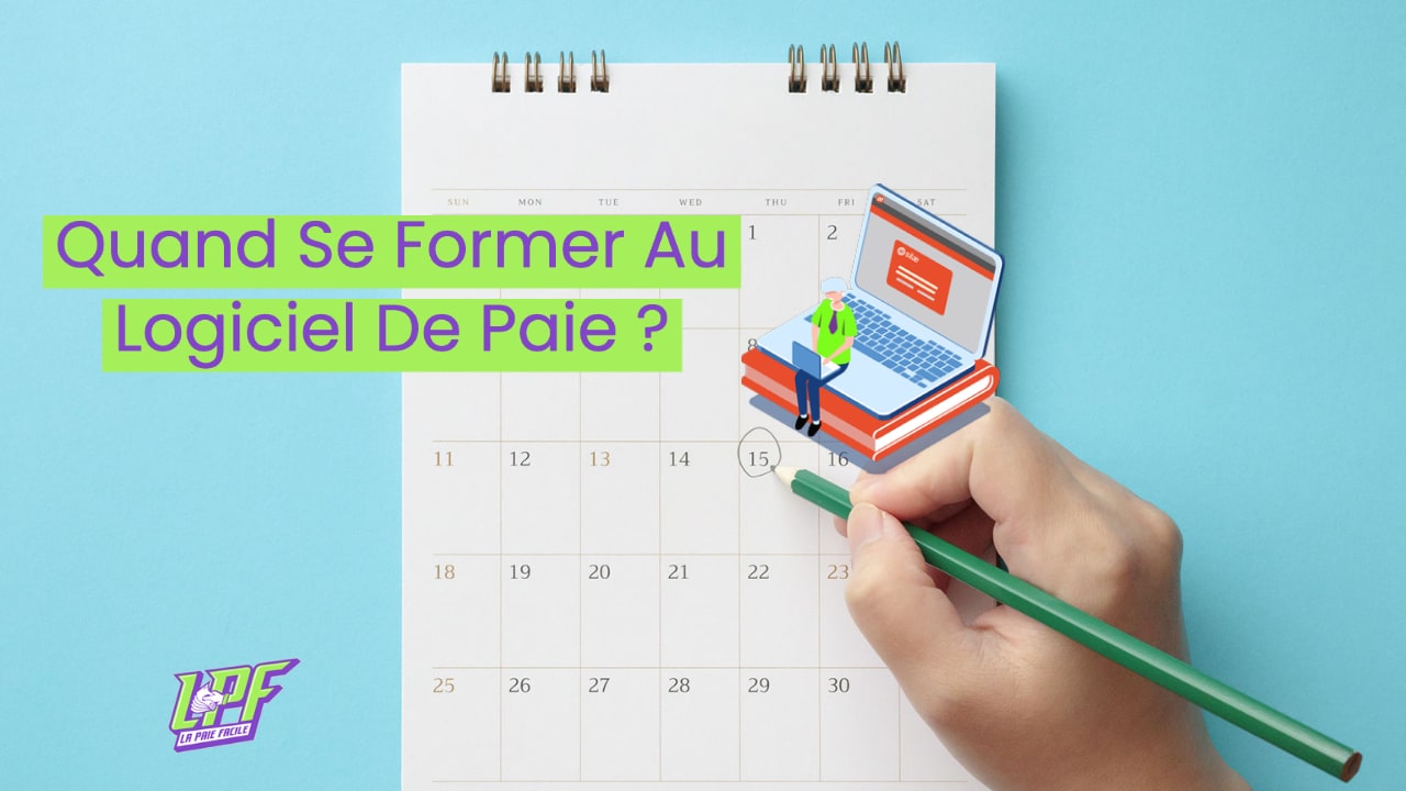 Quand Se Former Au Logiciel De Paie La Paie Facile Quand se former au logiciel de paie la paie facile